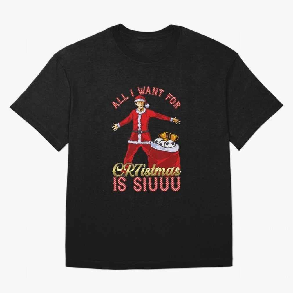 All I Want for CR7istmas is SIUUU - Cristiano Ronaldo / Manchester United MUFC Christmas Jumper/T-Shirt Design Oversized T-Shirt Make Your Look Match Global Football Passion for FIFA World Cup 2026 USA Canada Mexico, Made for Messi and Cristiano