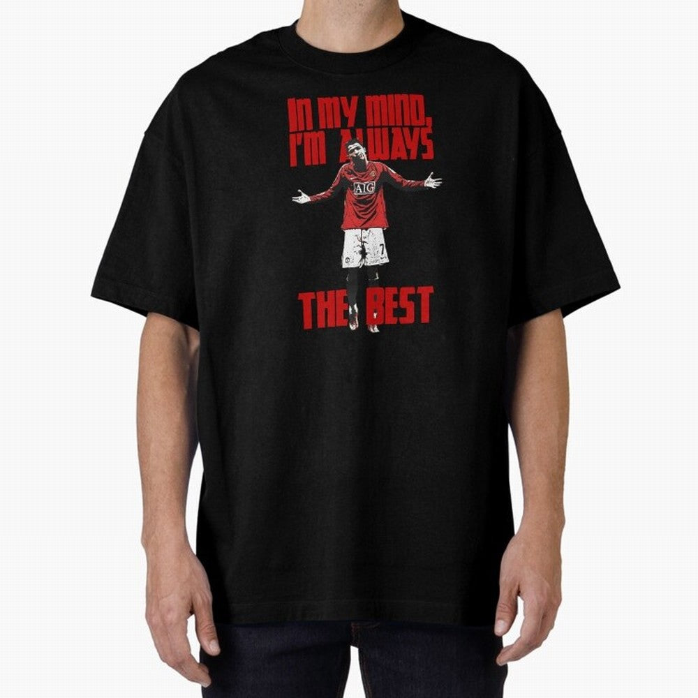 Cristiano Ronaldo Vintage - In My Mind I'm Always THE BEST Oversized T-Shirt Share the Excitement of FIFA World Cup 2026 Group Stage Highlighting Mbappe, Argentina and Brazil Energy, Football History, Final Match Energy, Crowd Noise and Once in a
