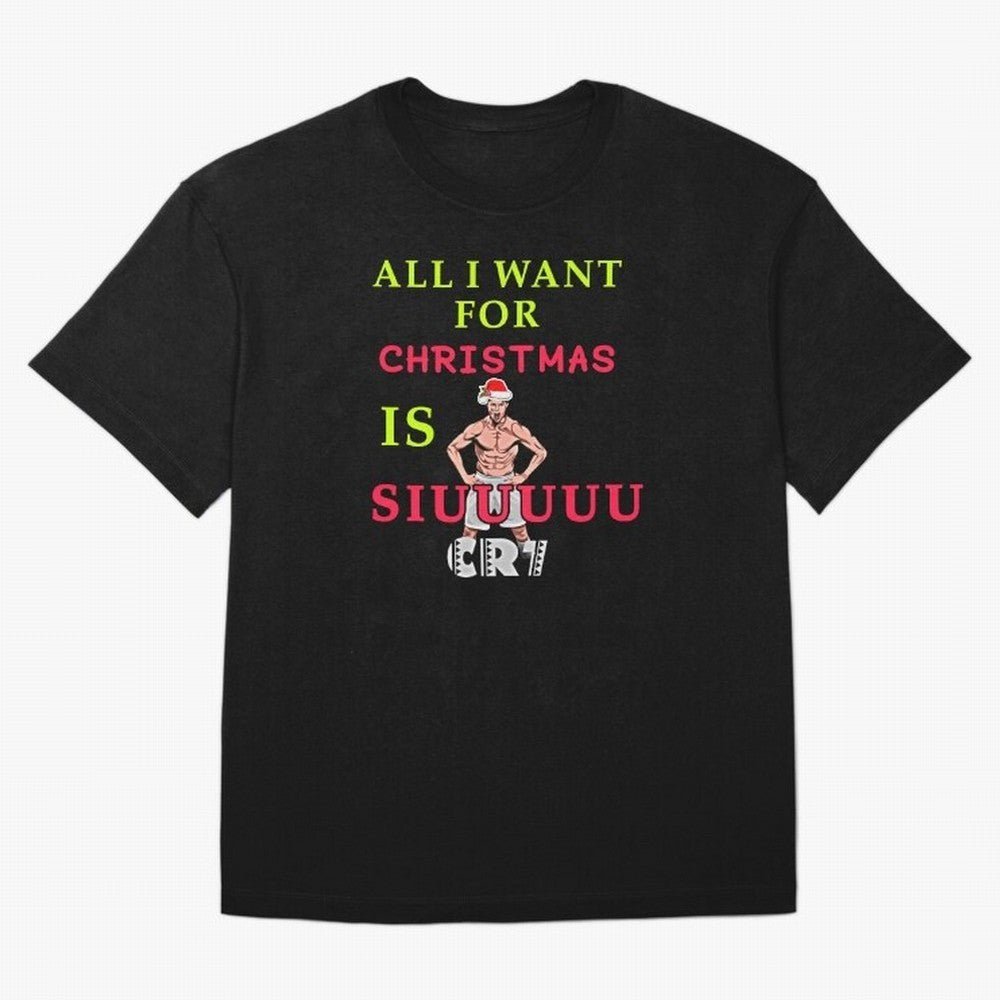 All i want for christmas is siuuu Oversized T-Shirt Honor Champions and Dreams in Global Football Passion for FIFA World Cup 2026 Group Stage, with Messi, CR7 and Mbappe, Brazil, Portugal and Argentina, Match Day Excitement, Supporter Culture,
