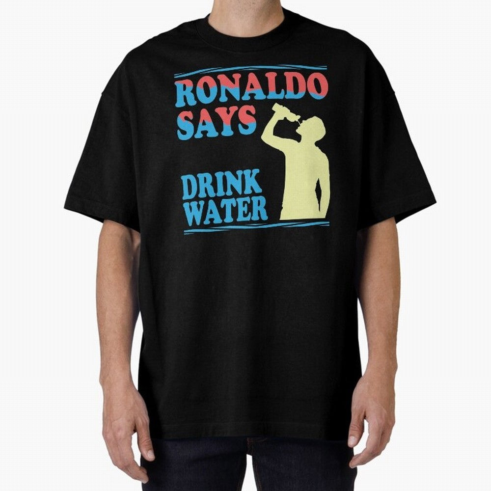 Drink Water Ronaldo Oversized T-Shirt Experience the Global Stage of FIFA World Cup 2026 USA Canada Mexico for Fans of Messi and Argentina and Brazil, Bringing Goal Celebration Energy, Supporter Heritage, Football Icons and Worldwide Tournament