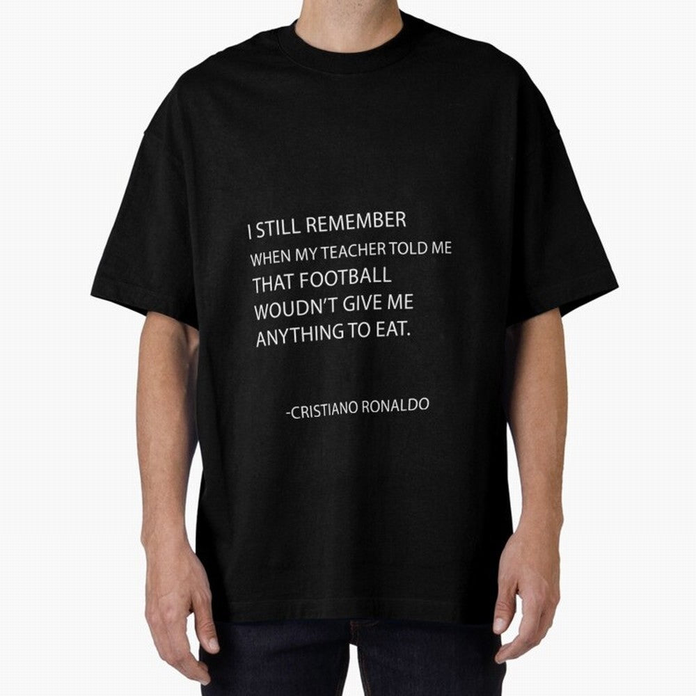 Cristiano Ronaldo cristiano ronaldo quotes Oversized T-Shirt Join the Global Buzz around FIFA World Cup 2026 USA Canada Mexico Spirit, Made for Argentina and Brazil, Cristiano Ronaldo, Football Festival Excitement, Trophy Ambitions, Country