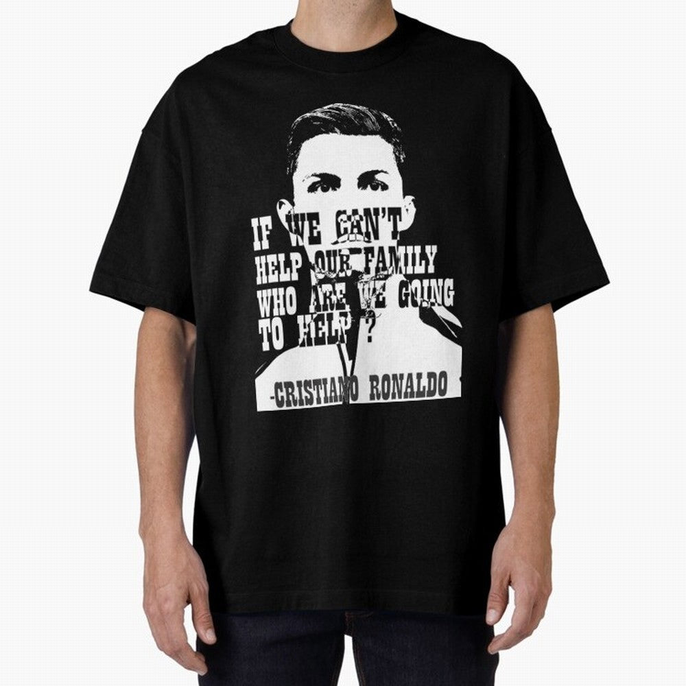 Cristiano Ronaldo cristiano ronaldo quotes Oversized T-Shirt Stand Out with Spirit from Match Day Hype around FIFA World Cup 2026 Group Stage, Messi, CR7 and Mbappe, England, Match Day Excitement, Supporter Culture, Golden Goals and Global Football