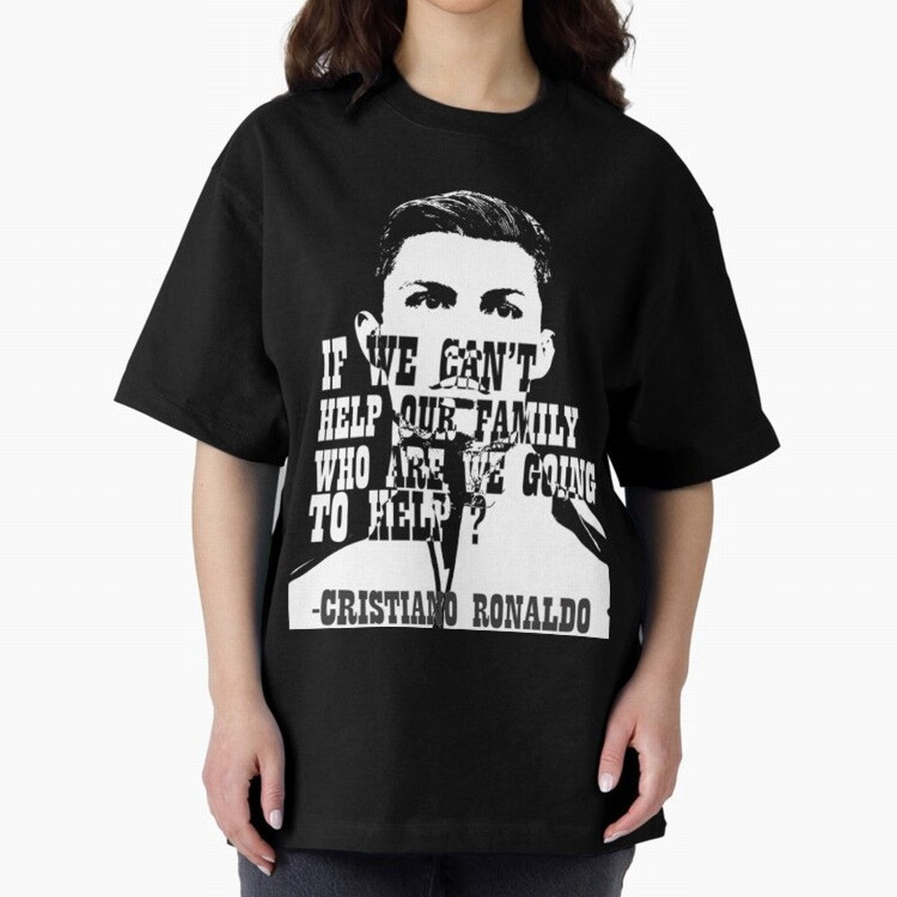 Cristiano Ronaldo cristiano ronaldo quotes Oversized T-Shirt Stand Out with Spirit from Match Day Hype around FIFA World Cup 2026 Group Stage, Messi, CR7 and Mbappe, England, Match Day Excitement, Supporter Culture, Golden Goals and Global Football