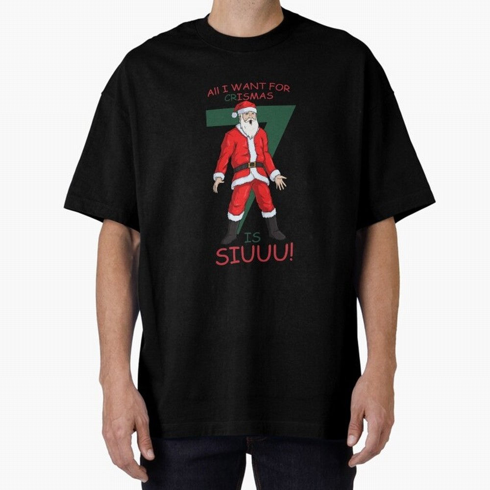 All I want for Christmas is Siuuuu Oversized T-Shirt Celebrate the Road through Match Day Hype around FIFA World Cup 2026 Group Stage, Messi and Cristiano Ronaldo, Brazil, Portugal and Argentina, Stadium Memories, Football Loyalty, International