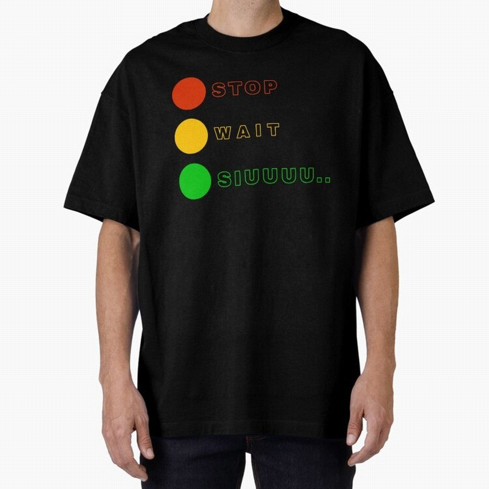 Stop wait siuuu Cristiano ronaldo suiii Oversized T-Shirt Celebrate Supporters United by FIFA World Cup 2026 for Fans of Mbappe and Neymar and France and Portugal, Bringing Football Festival Excitement, Trophy Ambitions, Country Rivalries and Star