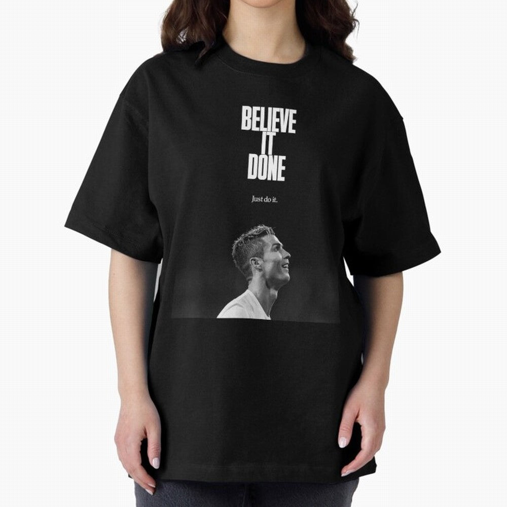 CRISTIANO RONALDO BELIVE IT DONE Oversized T-Shirt Turn Football Passion into FIFA World Cup 2026 USA Canada Mexico with Mbappe and Neymar, France and Portugal Energy, Champion Mindset, Group Stage Buzz, Knockout Tension and Passionate Fan Culture;