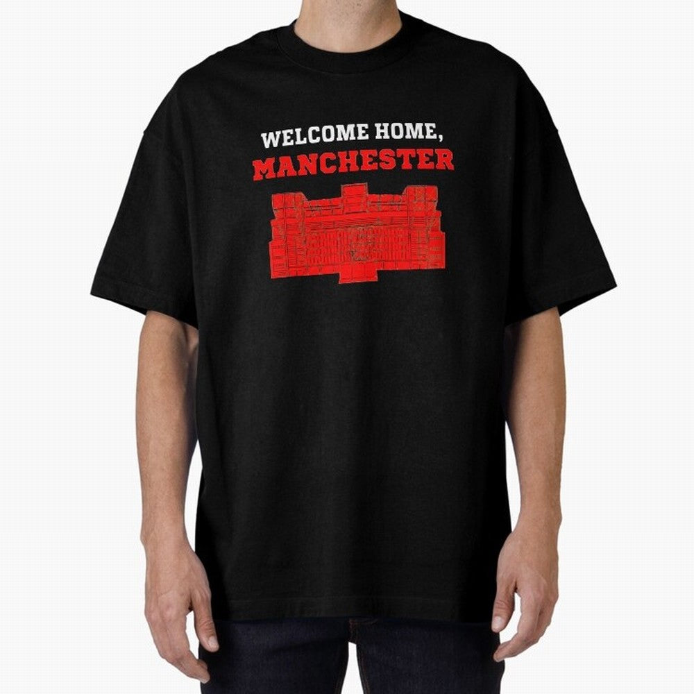 Welcome Home Manchester 7 CR Oversized T-Shirt Back Your Heroes with Global Football Passion for FIFA World Cup 2026 Group Stage, Celebrating Messi and Cristiano Ronaldo, England and Germany, Stadium Chants, National Pride, Trophy Dreams and