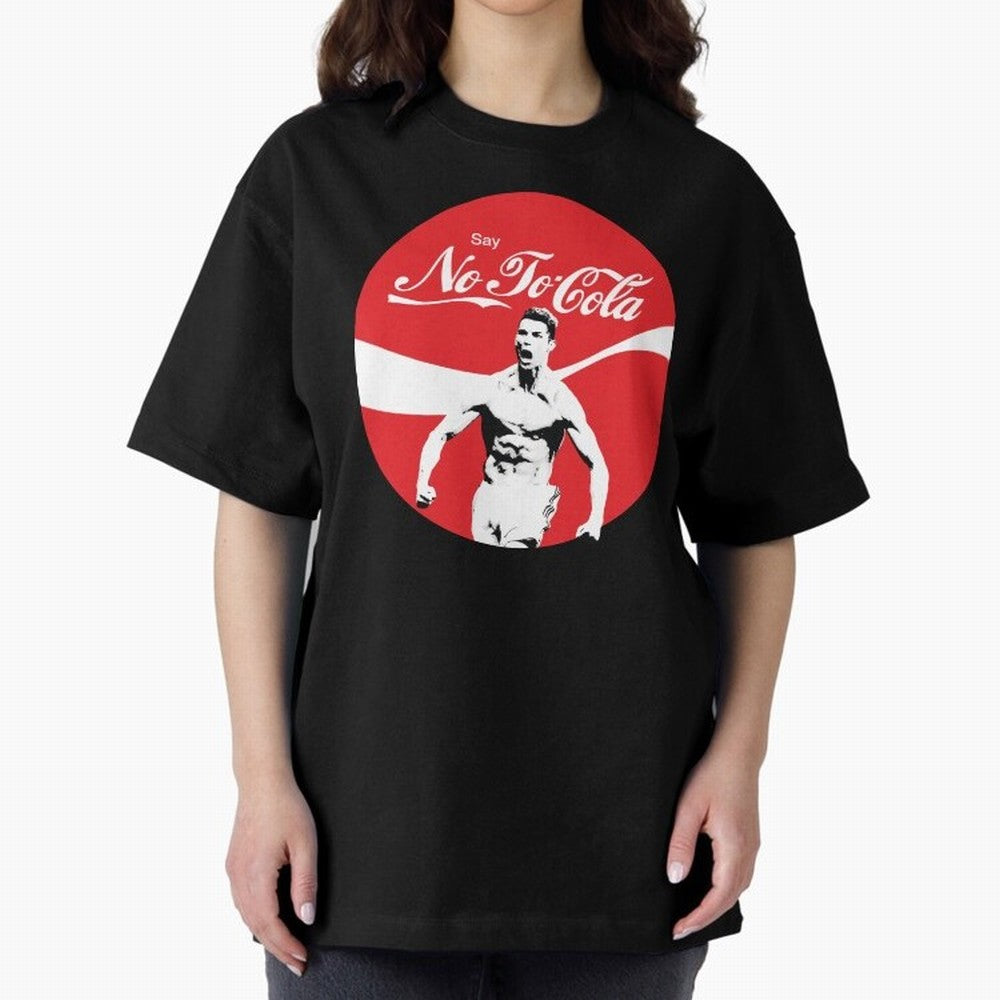 Cristiano Ronaldo - Say No To Cola Oversized T-Shirt Join the Global Buzz around FIFA World Cup 2026 Connected to Mbappe, France Energy, Supporter Pride, Iconic Celebrations, Legendary Names and Global Match Day Energy; Ideal for Passionate Fans