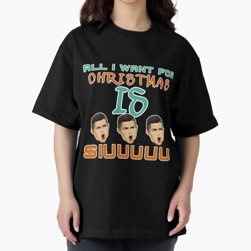 All i want for Christmas is siuuu CR7 Oversized T-Shirt Back the Journey through FIFA World Cup 2026 Group Stage for Fans of Mbappe and Neymar and Germany, Bringing Football Passion, Legendary Performances, Festival Vibes and Supporter Community;