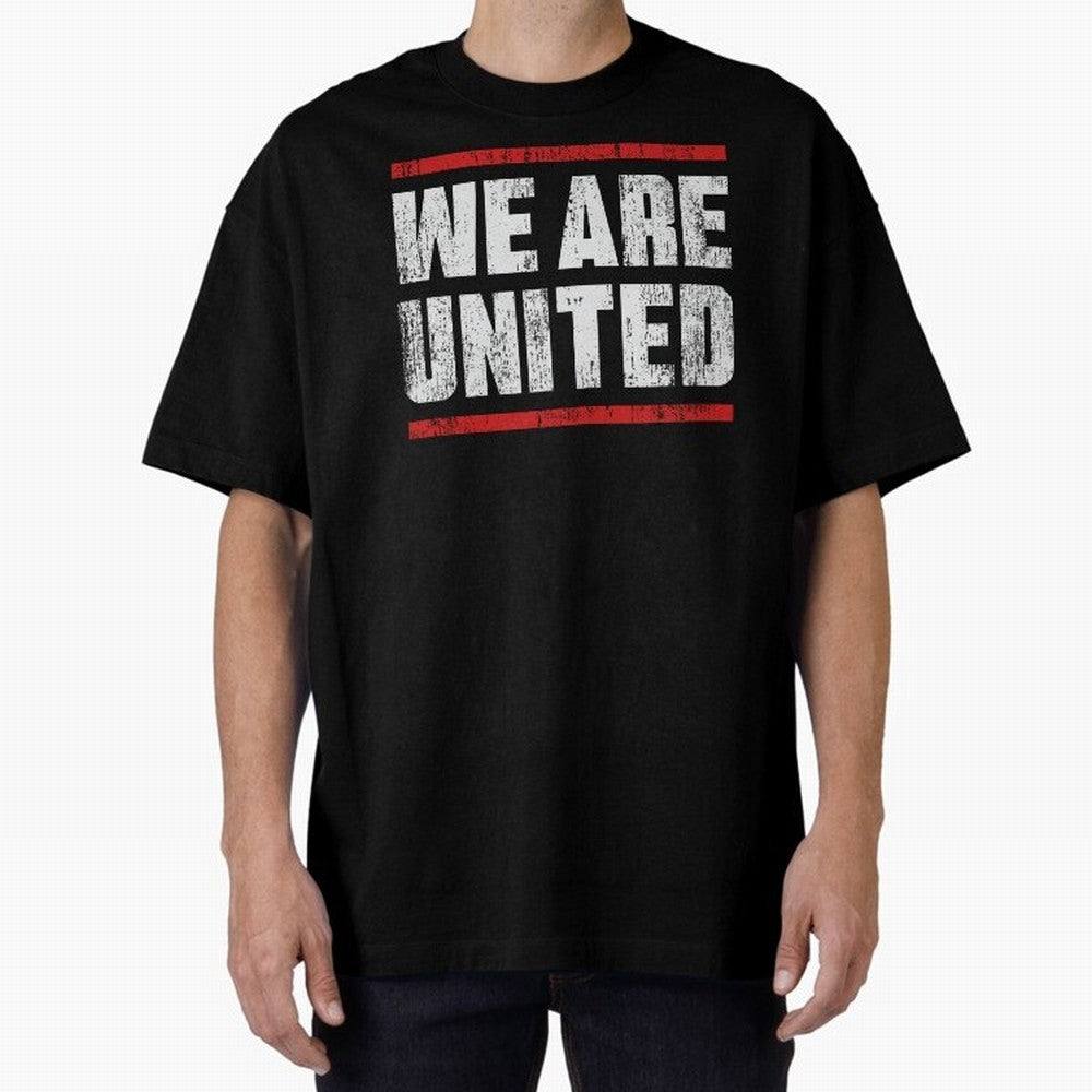 We Are United Oversized T-Shirt Mark FIFA World Cup 2026 USA Canada Mexico Celebrating Mbappe and Neymar, England, France and Netherlands Energy, Sports Nostalgia, International Competition, Famous Players and Unforgettable Victories; Perfect for