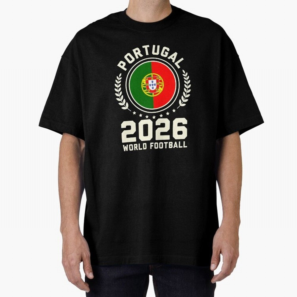 Portugal 2026 World Football Oversized T-Shirt Represent FIFA World Cup 2026 USA Canada Mexico Celebrating Neymar, Spain and Netherlands Energy, Football Passion, Legendary Performances, Festival Vibes and Supporter Community; Perfect for People
