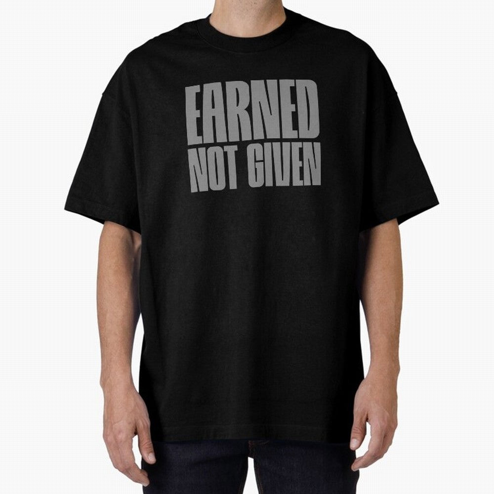 Earned not given grey 2 Oversized T-Shirt Join Supporters Worldwide for FIFA World Cup 2026 Built around Neymar, Haaland and Cristiano Ronaldo, Argentina Energy, Retro Football Energy, Iconic Rivalries, Trophy Chase Drama and Stadium Atmosphere;
