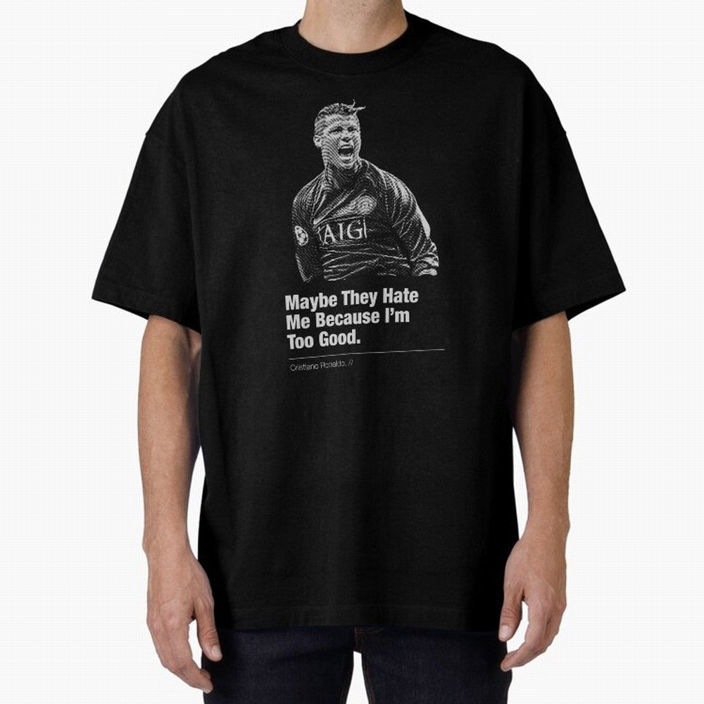 They Hate Me Because I'm Too Good Oversized T-Shirt Relive FIFA World Cup 2026 Group Stage Spirit, with France, Haaland, Match Day Excitement, Supporter Culture, Golden Goals and Global Football Passion; Ideal for Football Dads, Football Moms,