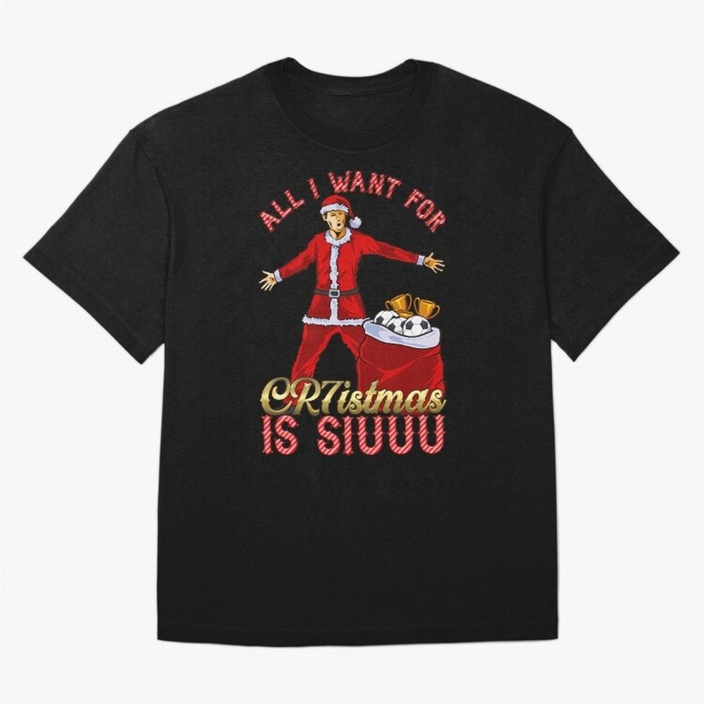 All I Want For Cr7Istmas Is Siuuu - Cristiano Ronaldo Manchester United Mufc Christmas Jumper Oversized T-Shirt Feel International Energy from the FIFA World Cup 2026 Journey through Mbappe and Neymar Highlights, Netherlands Pride, Football