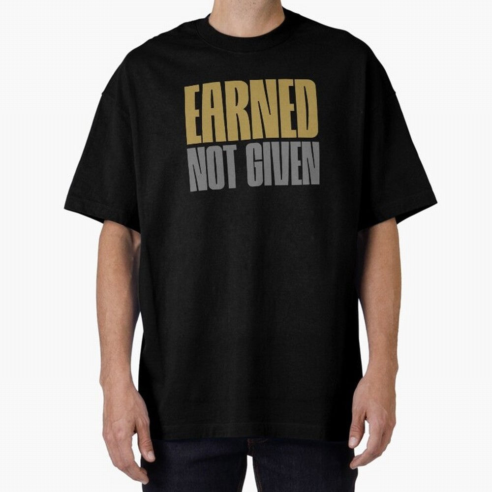 Earned not given Oversized T-Shirt Feel the Heartbeat of FIFA World Cup 2026 Group Stage Spirit, Connected to Spain and Netherlands, Messi and Cristiano Ronaldo, Championship Spirit, Famous Goals, Roaring Crowds and International Football Unity;