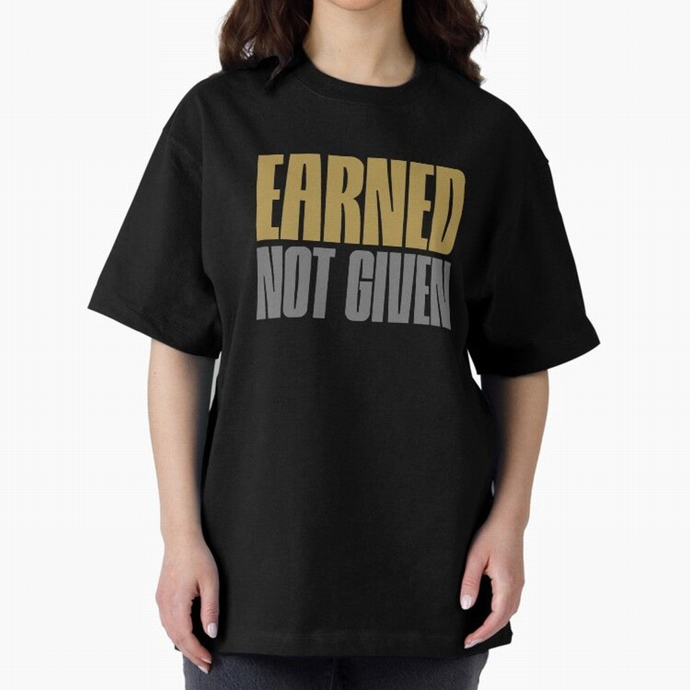 Earned not given Oversized T-Shirt Feel the Heartbeat of FIFA World Cup 2026 Group Stage Spirit, Connected to Spain and Netherlands, Messi and Cristiano Ronaldo, Championship Spirit, Famous Goals, Roaring Crowds and International Football Unity;