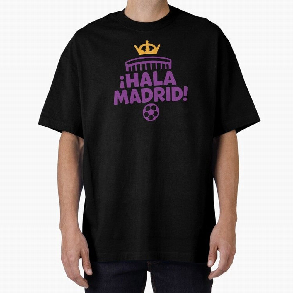 Hala Madrid Oversized T-Shirt Turn Up for Global Football Passion for FIFA World Cup 2026 Group Stage, Built around Neymar, Haaland and Cristiano Ronaldo, France and Portugal, Global Supporter Spirit, Legendary Goals, National Colors and Tournament