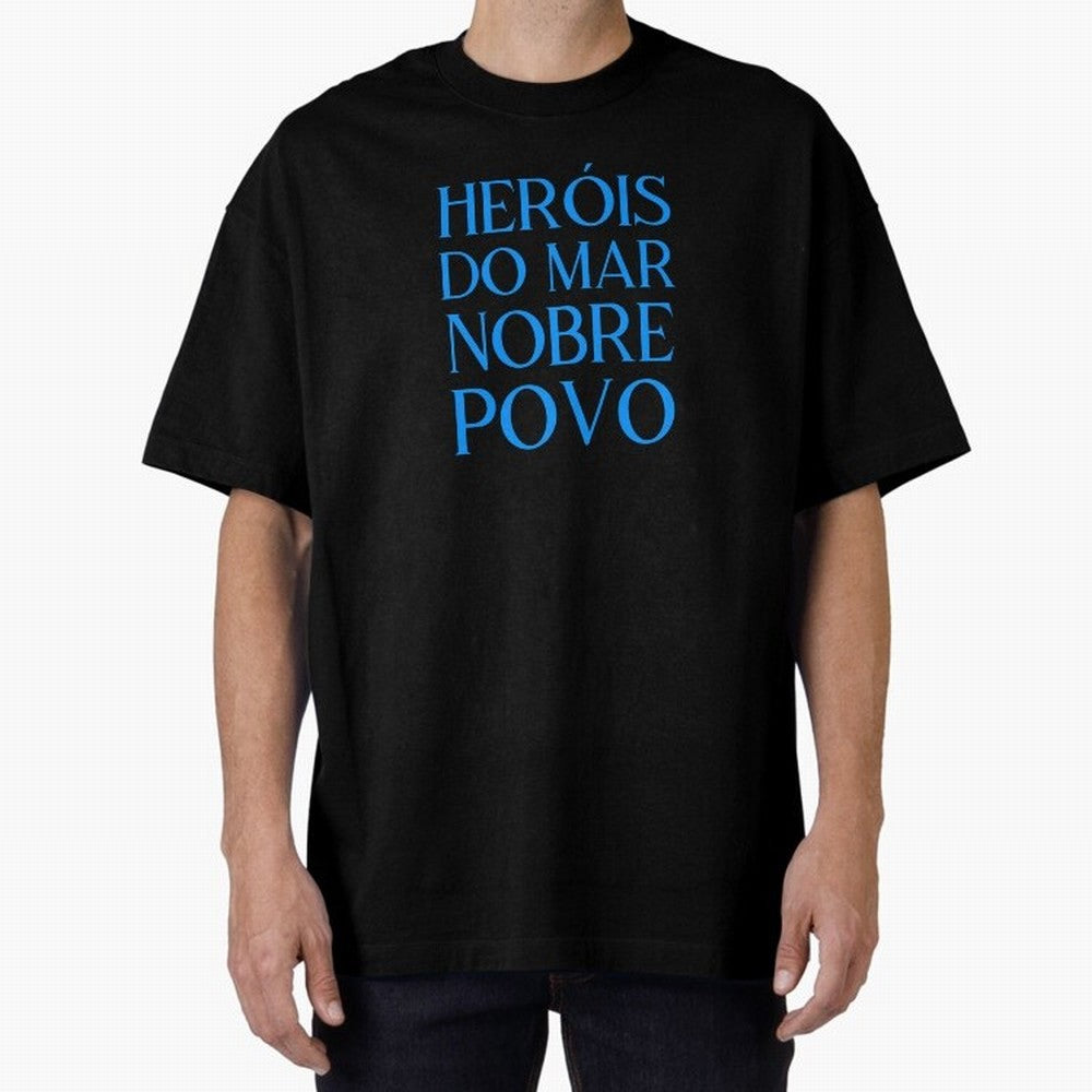 Her¨®is do Mar Nobre Povo blue 2 Oversized T-Shirt Celebrate the Stars of FIFA World Cup 2026 with Cristiano Ronaldo, Haaland and CR7, Portugal Energy, Sports Nostalgia, International Competition, Famous Players and Unforgettable Victories; Great