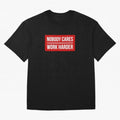 Nobody Cares Work Harder (Red Design) Oversized T-Shirt Live the Energy of FIFA World Cup 2026 Group Stage Spirit, Celebrating Argentina and Brazil, Messi, CR7 and Mbappe, Vintage Soccer Flavor, Modern Football Stars, National Flags and Final Night