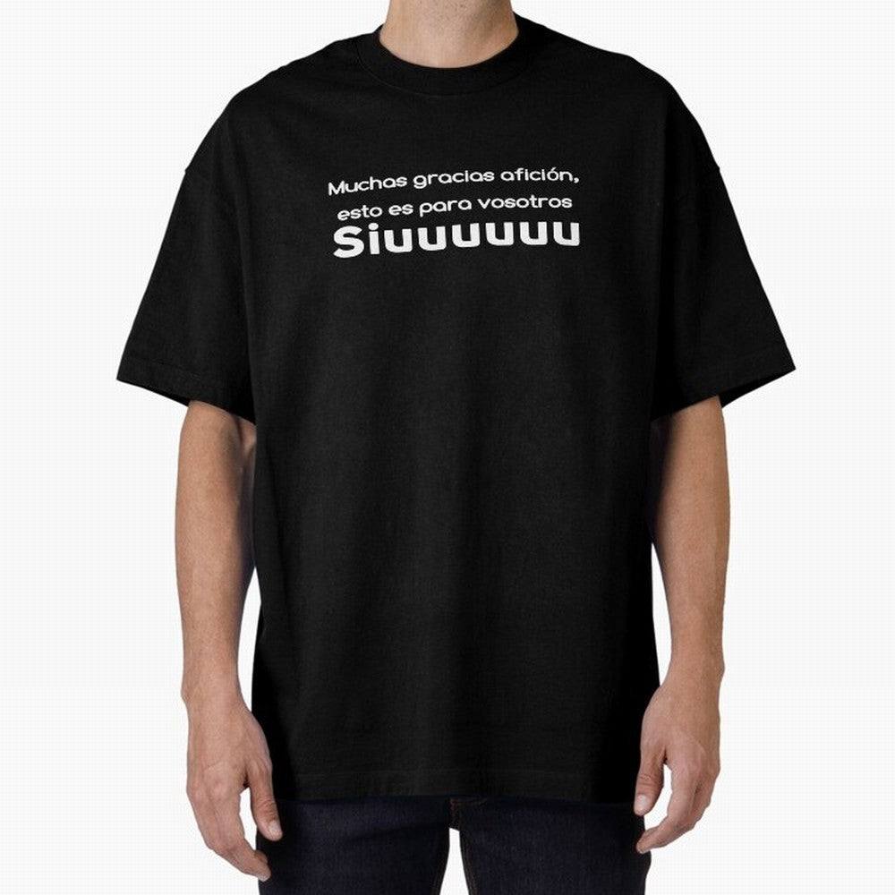 Muchas gracias afici¨®n, esto es para vosotros Siuuu Oversized T-Shirt Celebrate Fan Favorites in FIFA World Cup 2026 USA Canada Mexico for Fans of Haaland and France and Portugal, Bringing Sports Nostalgia, International Competition, Famous