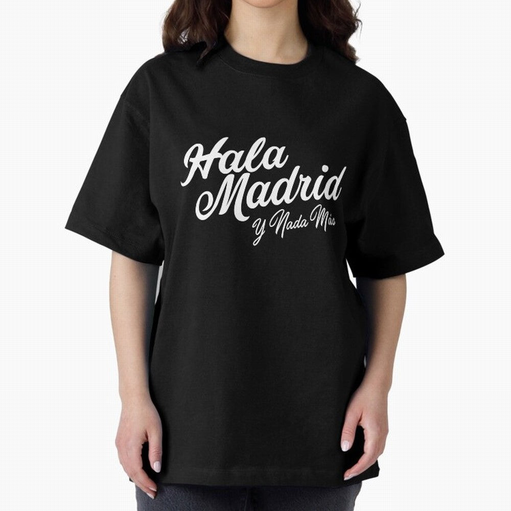 HALA MADRID Oversized T-Shirt Relive Legendary Nights from Match Day Hype around FIFA World Cup 2026 Group Stage, CR7 and Messi, Spain and Netherlands, Tournament Hype, Historic Matchups, Family Viewing Parties and Global Sports Pride; Built for