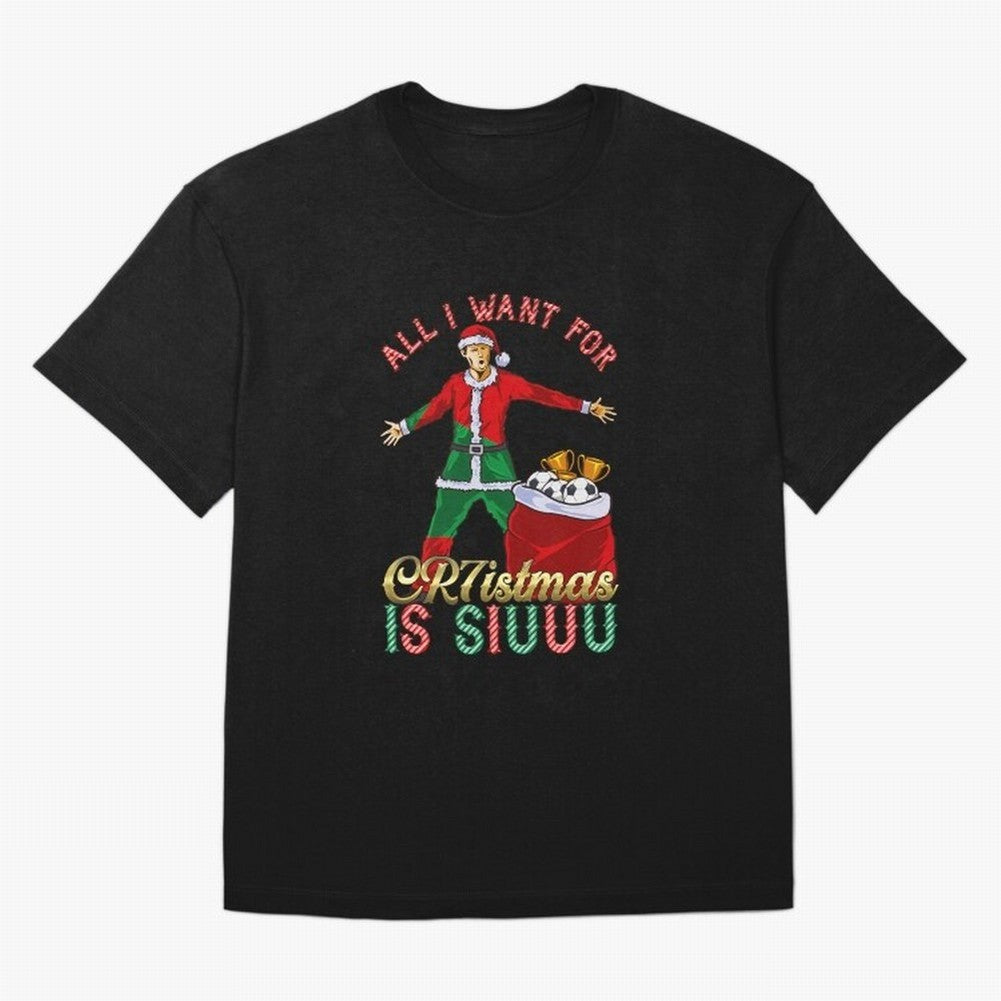 All I Want for CR7istmas is SIUUU - Cristiano Ronaldo / Portuguese Portugal World Cup MUFC Christmas Xmas Oversized T-Shirt Bring Stadium Energy to FIFA World Cup 2026 USA Canada Mexico for Fans of Haaland and Mbappe and France, Bringing Global