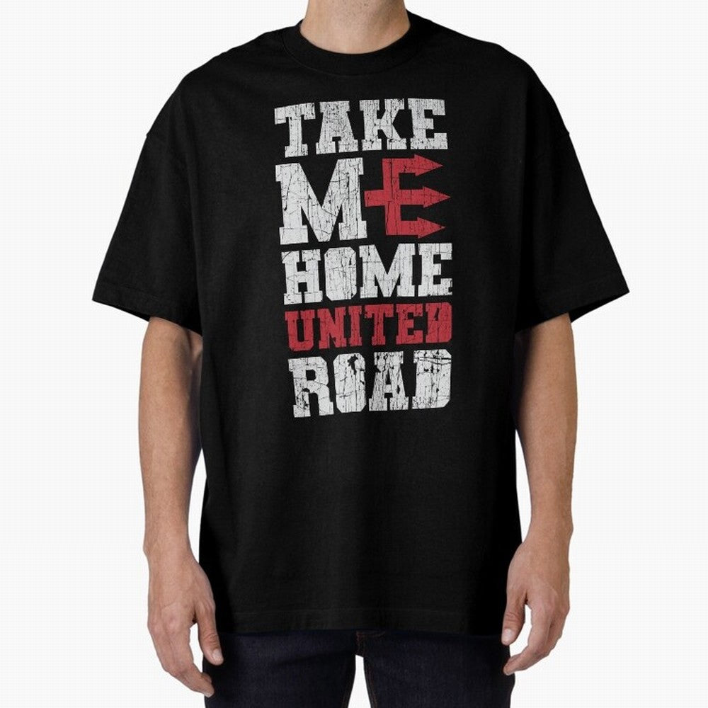 Take Me Home United Road Oversized T-Shirt Stand with Global Football Passion for FIFA World Cup 2026, Capturing Cristiano Ronaldo, Portugal, Spain and Germany, Fan Favorite Moments, National Team Passion, Big Match Drama and Soccer History; Built