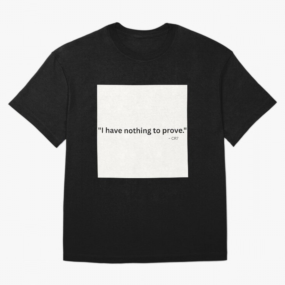I Have Nothing To Prove Oversized T-Shirt Bring Stadium Energy to the FIFA World Cup 2026 Journey through Messi, CR7 and Mbappe Highlights, Brazil Pride, Worldwide Fan Energy, Dramatic Goals, Stadium Lights and Championship Celebrations; Great for