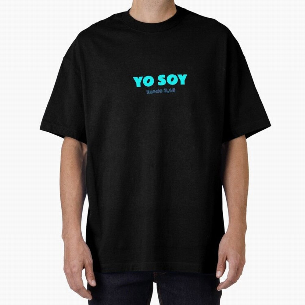 Yo soy ¨C Exodus 3,14 Oversized T-Shirt Mark Global Football Passion for FIFA World Cup 2026 USA Canada Mexico, Inspired by Messi, Spain and Netherlands, Champion Mindset, Group Stage Buzz, Knockout Tension and Passionate Fan Culture; Perfect for