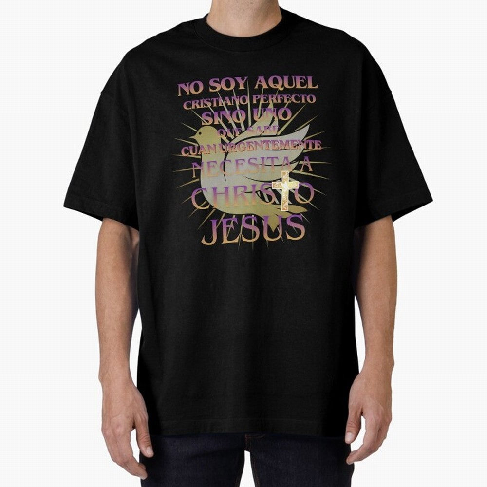 No soy aquel cristiano perfecto - Spanish Faith Quote Oversized T-Shirt Honor FIFA World Cup 2026 Group Stage Spirit, Centered on Portugal, Spain and Germany, CR7 and Messi, Football Passion, Legendary Performances, Festival Vibes and Supporter