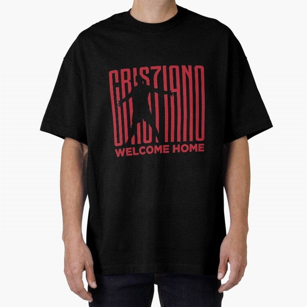 Welcome home Cristiano Ronaldo Oversized T-Shirt Stand Out with Spirit from Global Football Passion for FIFA World Cup 2026, Made for Messi, Neymar and Mbappe, Argentina, Match Day Excitement, Supporter Culture, Golden Goals and Global Football