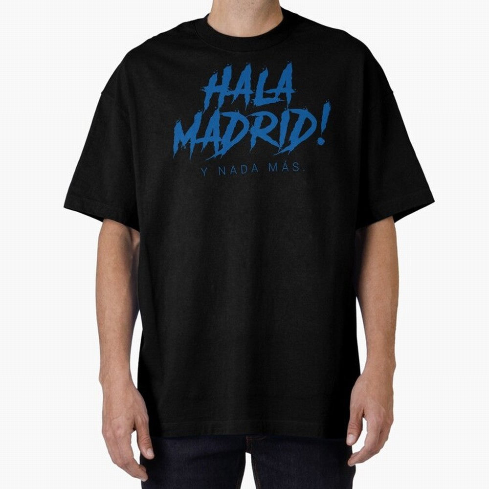 Hala Madrid Oversized T-Shirt Bring Global Football Passion for FIFA World Cup 2026, Made for Haaland, Argentina and Brazil, Stadium Chants, National Pride, Trophy Dreams and Unforgettable Football Memories; Perfect for Supporters Who Want Bold