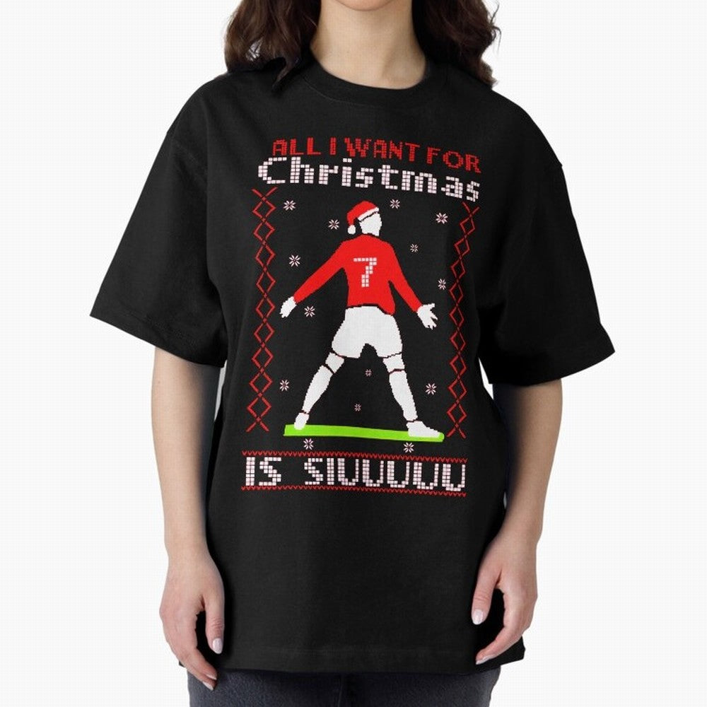 All I Want for Christmas Is Siu Ronaldo Oversized T-Shirt Experience the Global Stage of FIFA World Cup 2026 Spirit, Capturing Portugal, Messi, CR7 and Mbappe, Classic Soccer Heritage, Championship Pressure, Fan Loyalty and International Pride;