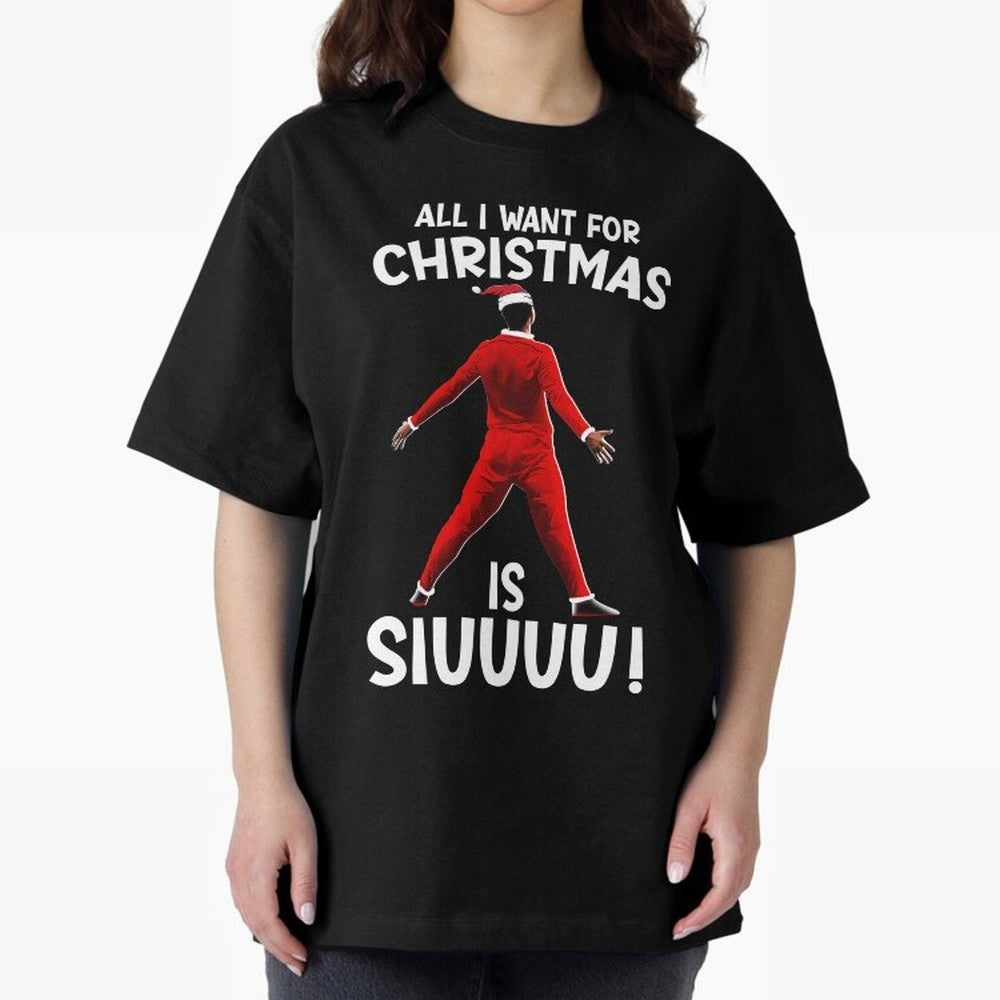 All I Want For Christmas Is Siuuu CR7 fans Xmas Christian Ronaldo Oversized T-Shirt Share the Excitement of FIFA World Cup 2026 USA Canada Mexico Spirit, Filled with England, France and Netherlands, Mbappe and Neymar, Vintage Soccer Flavor, Modern