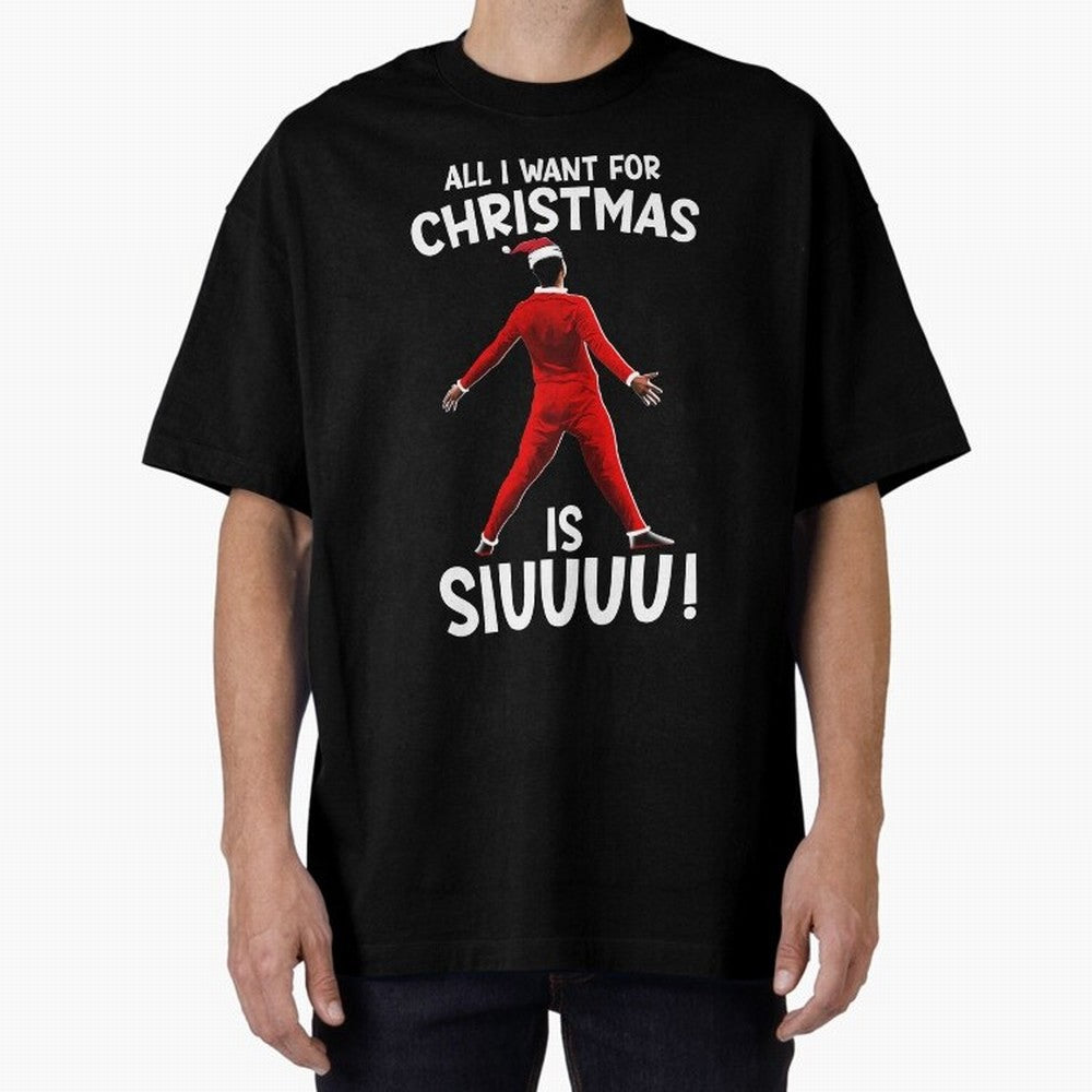 All I Want For Christmas Is Siuuu CR7 fans Xmas Christian Ronaldo Oversized T-Shirt Share the Excitement of FIFA World Cup 2026 USA Canada Mexico Spirit, Filled with England, France and Netherlands, Mbappe and Neymar, Vintage Soccer Flavor, Modern
