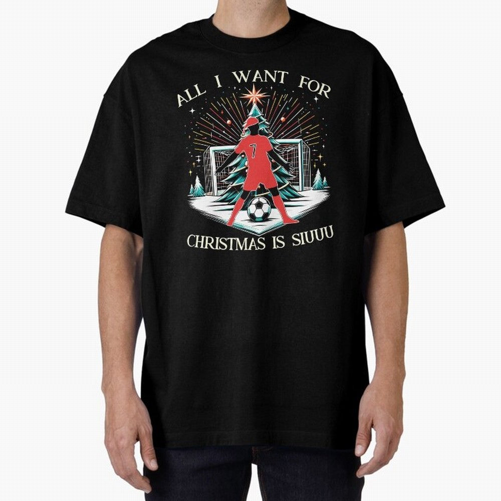 All I Want For Christmas Is Siuuu CR7 fans Christian Ronaldo Xmas Oversized T-Shirt Live the Energy of Global Football Passion for FIFA World Cup 2026 Group Stage, Highlighting Cristiano Ronaldo, Brazil, Vintage Soccer Flavor, Modern Football