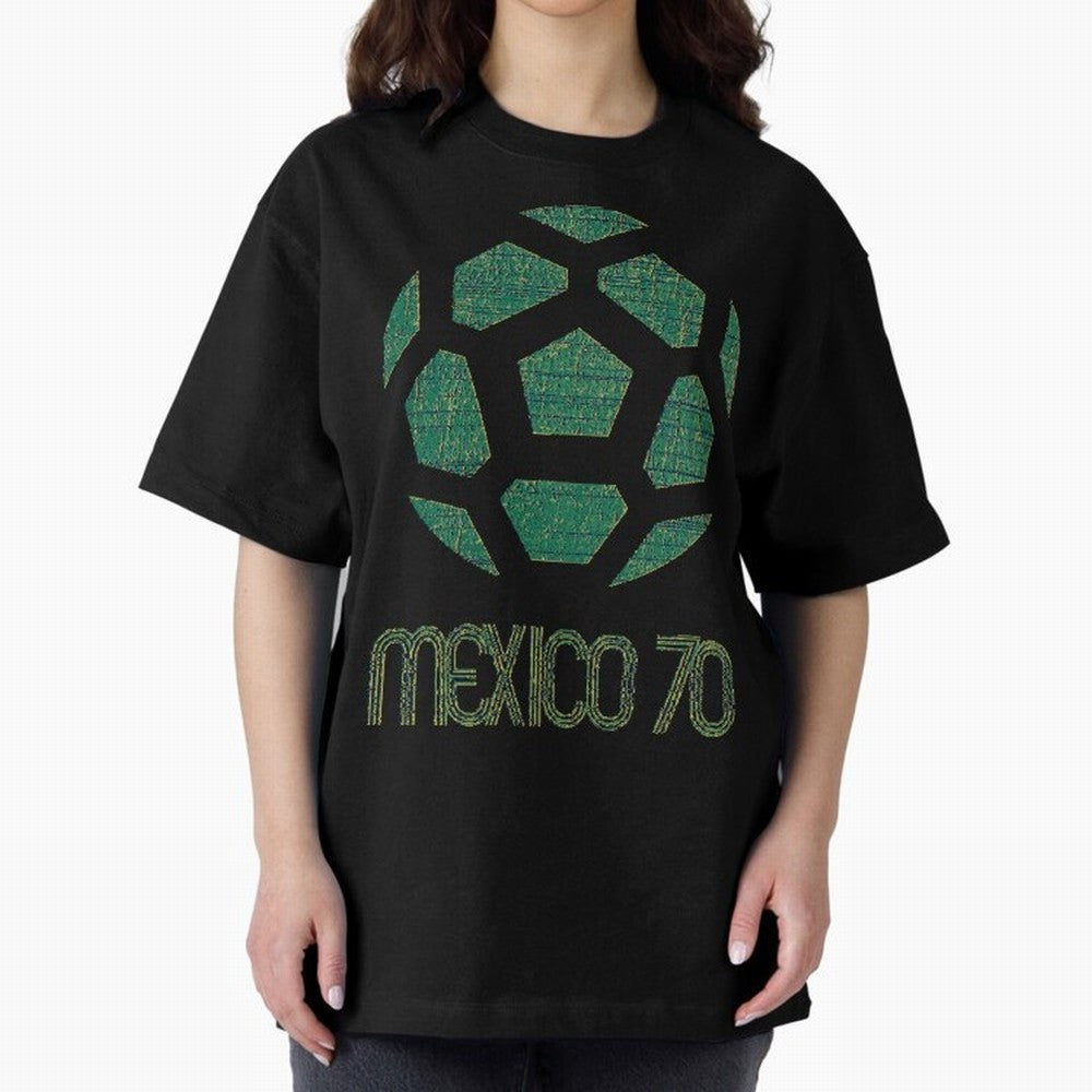 Mexico 70 World Cup Oversized T-Shirt Celebrate FIFA World Cup 2026 USA Canada Mexico Built around Mbappe and Neymar, England and Germany Energy, Football Festival Excitement, Trophy Ambitions, Country Rivalries and Star Player Buzz; Built for