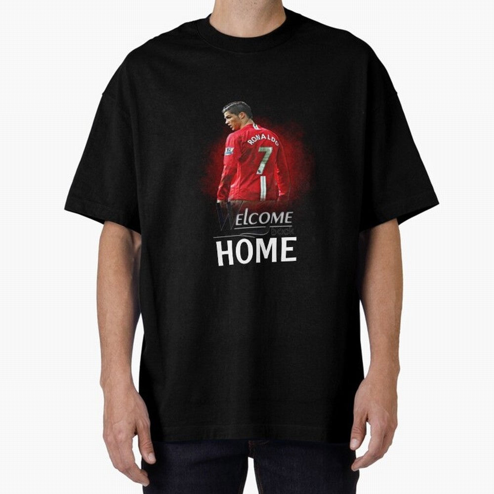 Cristiano Ronaldo welcome back - Manchester Oversized T-Shirt Feel the Roar of FIFA World Cup 2026 USA Canada Mexico for Fans of Neymar and France and Portugal, Bringing Stadium Chants, National Pride, Trophy Dreams and Unforgettable Football