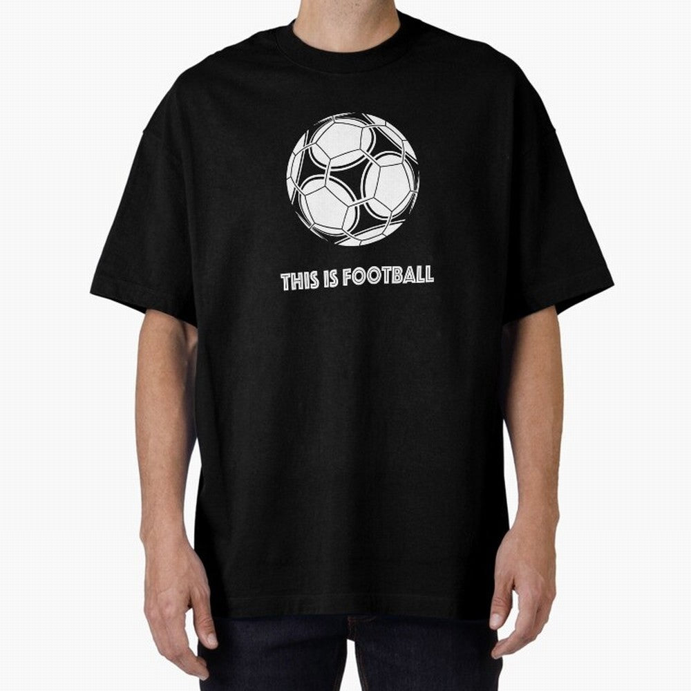 This Is Football Oversized T-Shirt Celebrate Football Heritage in the FIFA World Cup 2026 Group Stage Journey through Haaland and Mbappe Highlights, Portugal, Spain and Germany Pride, Stadium Memories, Football Loyalty, International Chants and