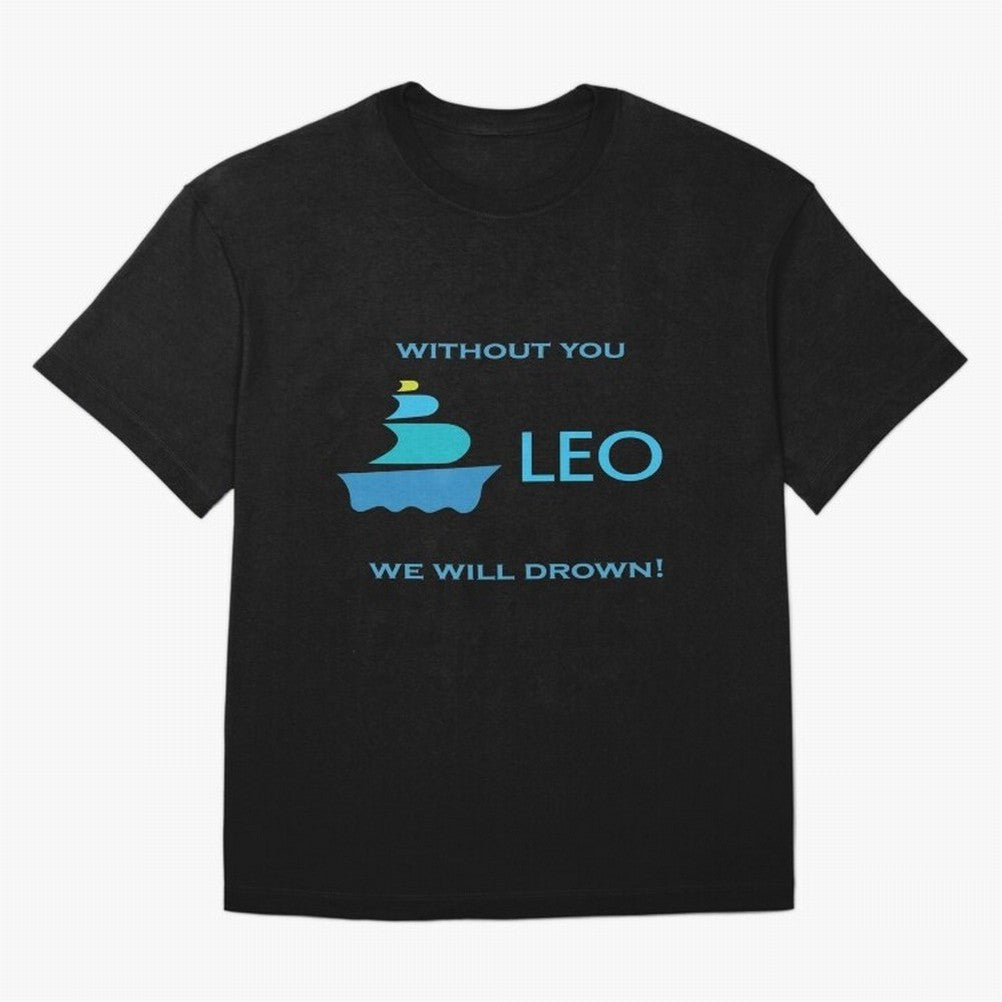 LEO without you we will drow| Gift Perfect Classic T-Shirt Create FIFA World Cup 2026 Group Stage for Fans of Neymar and Brazil, Portugal and Argentina, Bringing Classic Soccer Heritage, Championship Pressure, Fan Loyalty and International Pride;