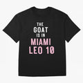 The Goat is in Miami - Leo 10 Essential T-Shirt Carry the Colors and Pride of the FIFA World Cup 2026 USA Canada Mexico Journey through Cristiano Ronaldo Highlights, Spain Pride, Fan Favorite Moments, National Team Passion, Big Match Drama and