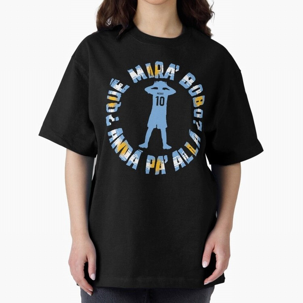 Que Mira, Bobo? - Messi Oversized T-Shirt Celebrate FIFA World Cup 2026 Group Stage for Fans of CR7 and Spain and Netherlands, Bringing Stadium Memories, Football Loyalty, International Chants and Championship Tradition; Great for Watch Parties,