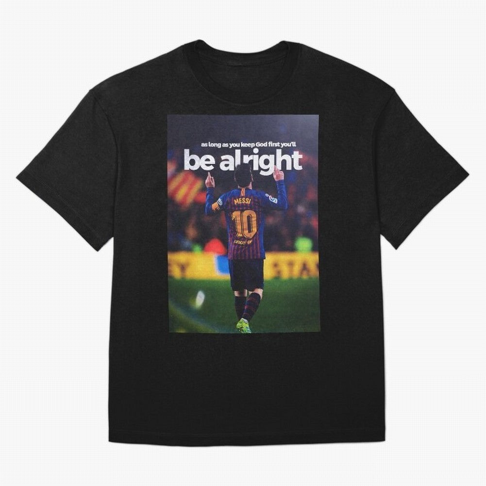 Lionel Messi - As long as you keep God first you'll be alright Oversized T-Shirt Make Memories around FIFA World Cup 2026 Spirit, Built around Argentina, Cristiano Ronaldo, Haaland and CR7, Global Supporter Spirit, Legendary Goals, National Colors