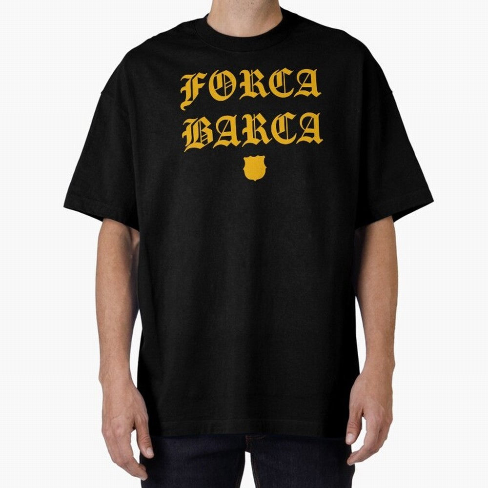 Forca Barca Oversized T-Shirt Celebrate Soccer Greatness during the FIFA World Cup 2026 USA Canada Mexico Journey through Messi Highlights, France Pride, Match Day Excitement, Supporter Culture, Golden Goals and Global Football Passion; Great for