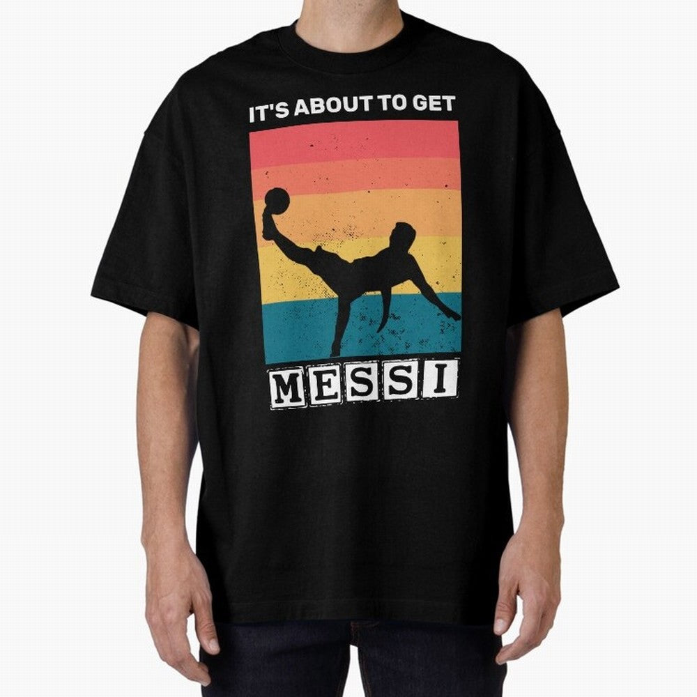 Its about to get messi T-Shirt Classic T-Shirt Bring a Vintage Feel to FIFA World Cup 2026 USA Canada Mexico Driven by Mbappe and Neymar, Argentina, France and Brazil Energy, Global Supporter Spirit, Legendary Goals, National Colors and Tournament