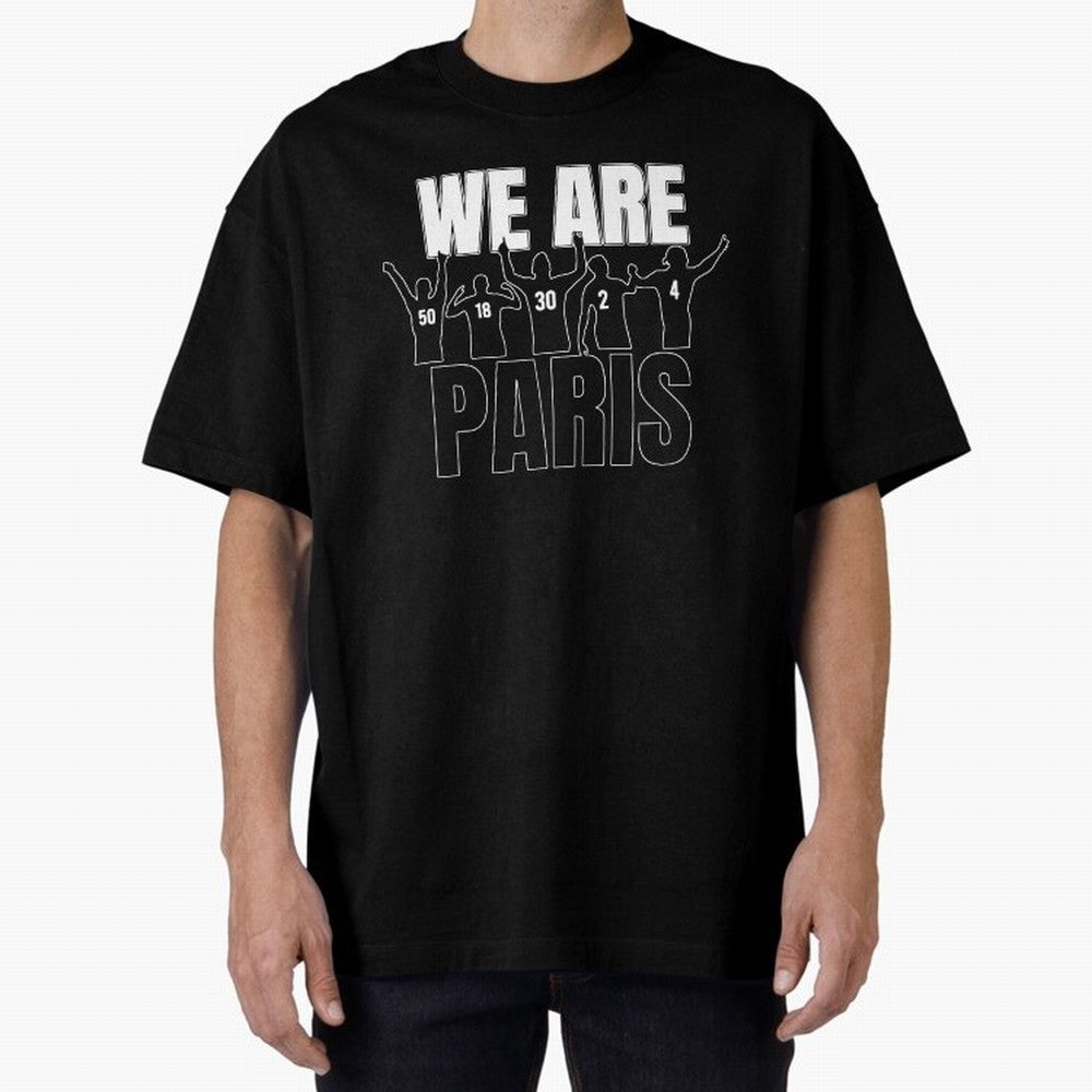We are Paris Oversized T-Shirt Experience the Global Stage of FIFA World Cup 2026 USA Canada Mexico for Fans of Messi, Neymar and Mbappe and France and Portugal, Bringing Stadium Chants, National Pride, Trophy Dreams and Unforgettable Football