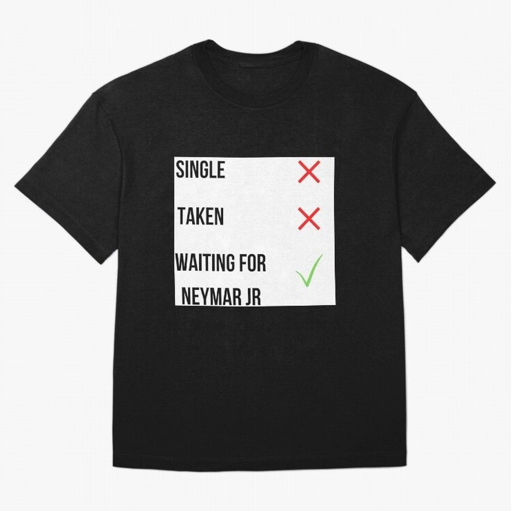 Waiting To Date Neymar Jr Classic T-Shirt Bring Champion Energy into Global Football Passion for FIFA World Cup 2026 USA Canada Mexico, Capturing Neymar, Portugal, Football History, Final Match Energy, Crowd Noise and Once in a Lifetime Moments;