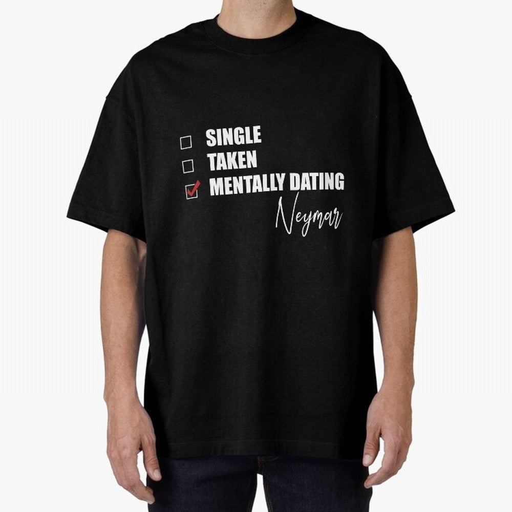 Mentally Dating Neymar Essential T-Shirt Feel Match Day Hype around FIFA World Cup 2026 Group Stage, Haaland, Portugal, Spain and Germany, Match Day Excitement, Supporter Culture, Golden Goals and Global Football Passion; Made for Collectors Who