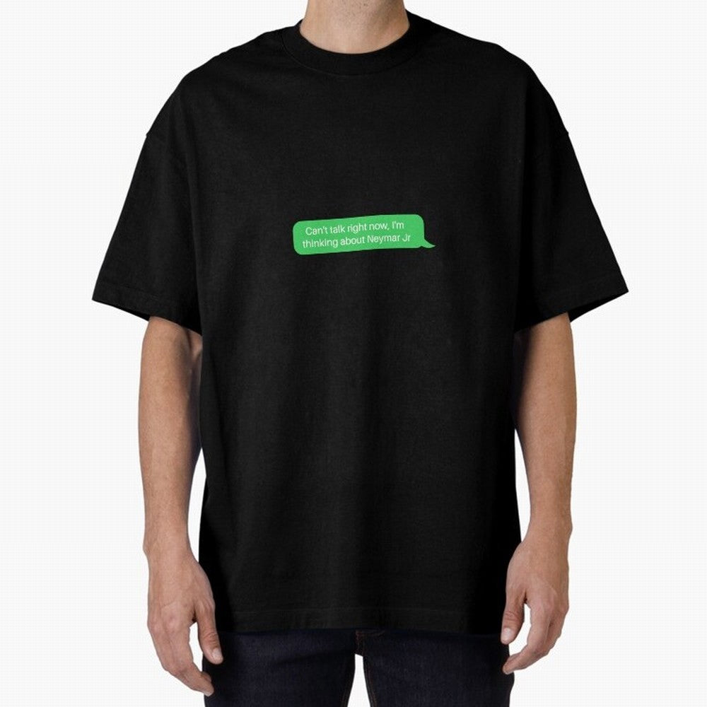 Can't talk right now, I'm thinking about Neymar Jr Green Text Classic T-Shirt Step into FIFA World Cup 2026 Group Stage for Fans of Neymar and England and Germany, Bringing Stadium Chants, National Pride, Trophy Dreams and Unforgettable Football