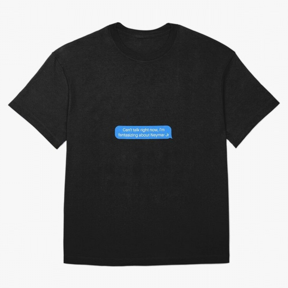 Can't talk right now, I'm fantasizing about Neymar Jr Blue Text Oversized T-Shirt Honor the Football Icons of FIFA World Cup 2026 USA Canada Mexico Spirit, Featuring Spain, Haaland and Mbappe, Match Day Excitement, Supporter Culture, Golden Goals